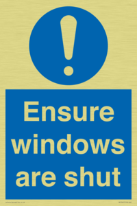 Ensure windows are shut